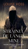 Străinul de l&acirc;ngă mine - Paperback brosat - Louise Voss - RAO