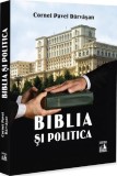 Biblia și politica - Paperback brosat - Cornel Pavel Dărvășan - Neverland