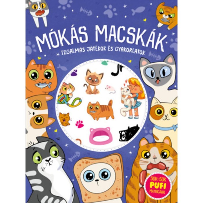 M&oacute;k&aacute;s macsk&aacute;k - Izgalmas j&aacute;t&eacute;kok &eacute;s gyakorlatok