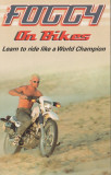 Carl Fogarty - Fogy on Bikes. Learn to ride like a World Champions / motociclism, 2002