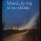 Constantin Popovici - Mamă, te rog să nu pl&acirc;ngi