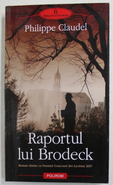 RAPORTUL LUI BRODECK de PHILIPPE CLAUDEL , 2008