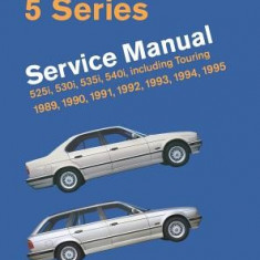 BMW 5 Series (E34) Service Manual: 1989, 1990, 1991, 1992, 1993, 1994, 1995: 525i, 530i, 535i, 540i, Including Touring