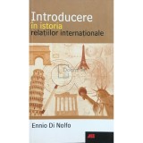 Ennio Di Nolfo - Introducere in istoria relatiilor internationale (Editia: 2007)