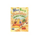 Blue, Barry &amp; Pancakes: Mayhem on Wheels