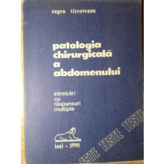 PATOLOGIA CHIRURGICALA A ABDOMENULUI INTREBARI CU RASPUNSURI MULTIPLE-EUGEN TIRCOVEANU