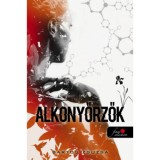 Alkonyőrzők - Bartos Zsuzsa