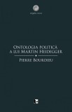 Ontologia politica a lui Martin Heidegger | Pierre Bourdieu