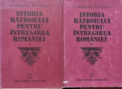 C-tin Kirițescu Ist Războiului pentru &amp;Icirc;ntregirea Rom&amp;acirc;niei vol 1, 2 foto