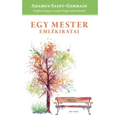Egy Mester eml&amp;eacute;kiratai - Adamus Saint-Germain foto