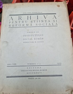 Arhiva pentru stiinta si reforma sociala numerele 1-3/1929- D. Gusti foto
