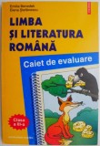 Limba si literatura romana. Caiet de evaluare (clasa a III-a) &ndash; Emilia Benedek, Elena Stefanescu