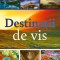 Destinatii De Vis, - Editura Kreativ