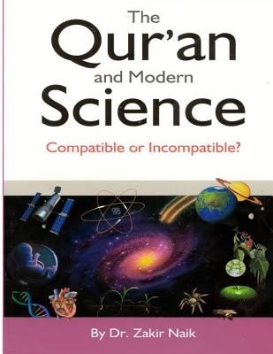 The Qur&#039;an &amp; Modern Science: Compatible or Incompatible? 2014
