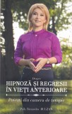 Psih. Ruxandra Bulzan - Despre hipnoza si regresii in vieti anterioare. Povesti
