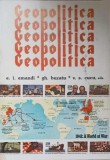 Geopolitica Vol. 1 - E.I. Emandi, Gh. Buzatu, V.S. Cucu - Editura Glasul Bucovinei, 1994, 570 Pagini, Geografie, Romana