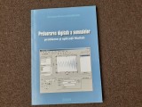 Prelucrarea digitala a semnalelor Probleme si aplicatii Matlab Georgeta-Mihaela Ungureanu