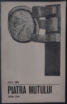NICOLAE TOROK-PIATRA MUTULUI/POVESTIRI 1972/COPERTA&amp;amp;DESENE DE CONSTANTIN PILIUTA foto