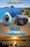 Ibiza a m&aacute;gikus sziget - Lena Belicosa