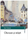 Obraze și măști - Paperback brosat - Ion Gorun - Hoffman, 2021