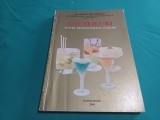 COCTEILURI PENTRU PROFESIONIȘTI ȘI AMATORI * RADU NICOLESCU / 2000 * F