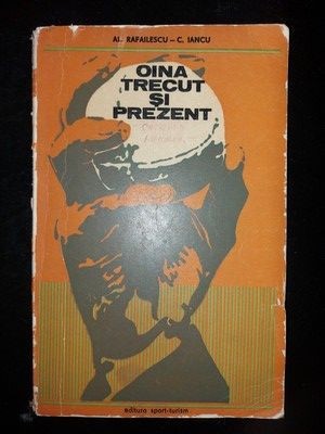 Oina: Trecut si prezent- Al. Rafailescu, C. Iancu foto