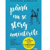 Pana nu se sterg amintirile, Toshikazu Kawaguchi, Litera