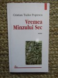 Cristian Tudor Popescu &ndash; Vremea manzului sec