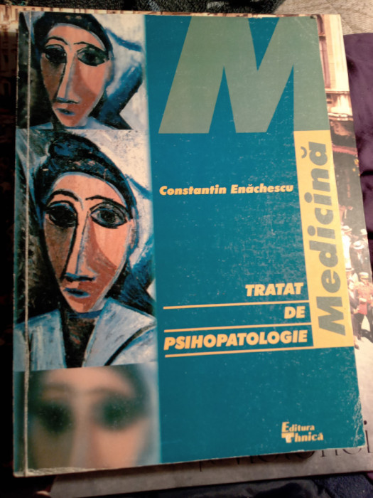 Tratat de psihopatologie,Constantin enachescu