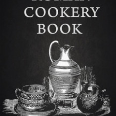 Roman Cookery Book: A Critical Translation of the Art of Cooking, for Use in the Study and the Kitchen Paperback