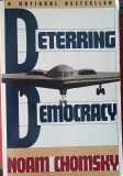 Deterring democracy (Noam Chomsky, 1992)