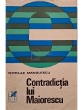 Nicolae Manolescu - Contradictia lui Maiorescu (Editia: 1970)