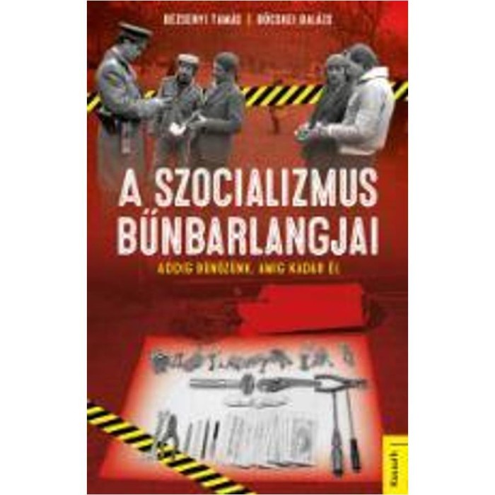 A szocializmus bűnbarlangjai - Bezsenyi Tam&aacute;s