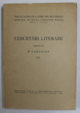 Cercetari literare volumul IV , N. Cartojan