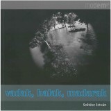 Vadak, halak, madarak - Solt&eacute;sz Istv&aacute;n ki&aacute;ll&iacute;t&aacute;sa - Csob&oacute; P&eacute;ter