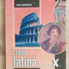 Limba latină. Manual pentru clasa a X-a - Lidia Tudorache