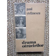 DRAMA OTRAVURILOR - Paul Stefanescu - 1980, 292 p.