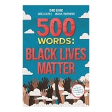 500 Words: Black Lives Matter