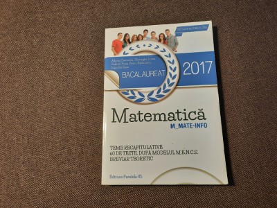 MATEMATICA BACALAUREAT 2017 MATE INFO GHEORGHE IUREA foto