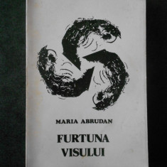 MARIA ABRUDAN - FURTUNA VISULUI (1996, Cu autograf)