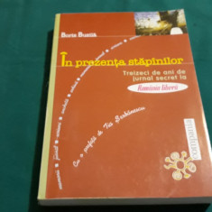 ÎN PREZENȚA STĂPÎNILOR* TREIZECI DE ANI DE JURNAL SECRET LA ROMÂNIA LIBERĂ/1999