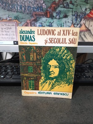 Alexandre Dumas, Ludovic XIV și secolul său, colecția Clepsidra, editura Eminescu, București 1977, 071 foto
