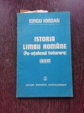 ISTORIA LIMBII ROMANE (PE-INTELESUL TUTURORA) - IORGU IORDAN (CU DEDICATIA AUTORULUI PENTRU MIOARA SI ANDREI AVRAM)