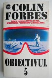 Obiectivul 5 - Colin Forbes - Carte Beletristica, Horror - [Stare Buna/Foarte Buna] - Anticariat