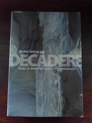 Michel Onfray - Decădere, 2018 foto