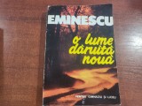 Eminescu.O lume daruita noua