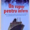 UN VAPOR PENTRU INFERN de GILBERT SINOUE , 2005