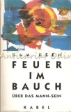 Cumpara ieftin Feuer Im Bauch, Uber Das Mann-Sein - Sam Keen