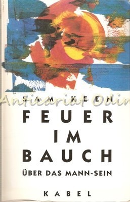 Feuer Im Bauch, Uber Das Mann-Sein - Sam Keen foto