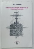 COORDONATELE PREOTIEI GRECO - CATOLICE , ISTORIE SI ACTUALITATE , 2002